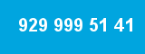 929 999 51 41